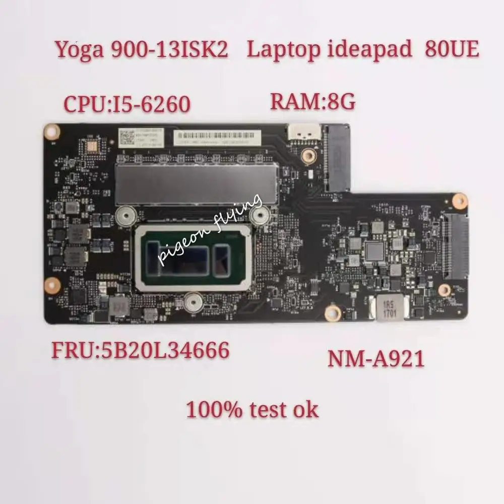 

Материнская плата для ноутбука Lenovo YOGA 900-13isk2 80UE CPU I5-6260U RAM 8GB LISZT CYG41 CYG40 BYG40 NM-A921 FRU 5B20L34666 100% тест