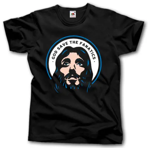 

GOD SAVE THE FANATICS S-XXXL SHIRT FOOTBALL FAN ULTRAS JESUS CHRISTIAN RELIGION T Shirt Brand 2018 Male Short Sleeve Top Tee
