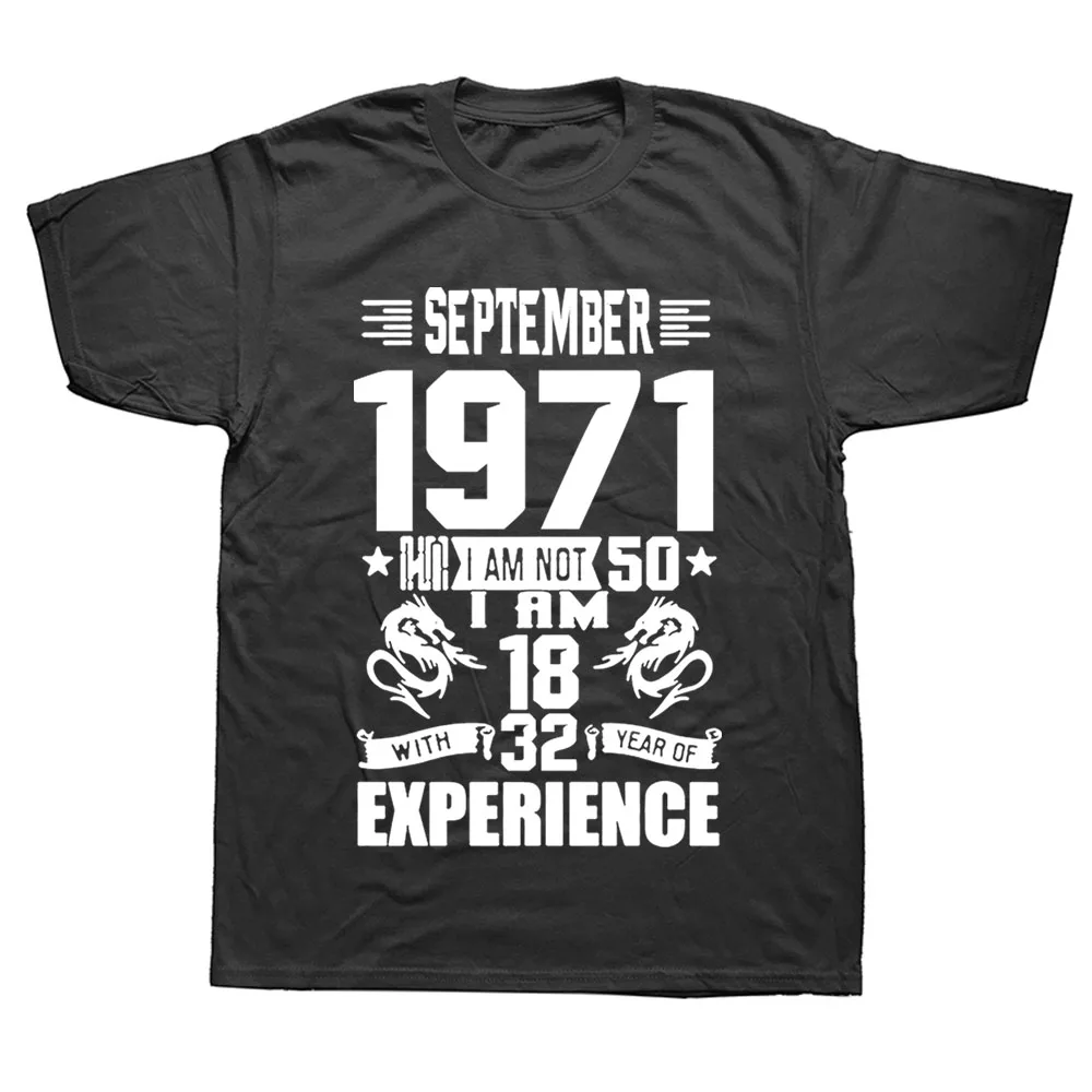

Родившиеся в сентябре 1971 50 лет удивительные футболки на день рождения Забавный рисунок из хлопка с коротким рукавом, с О-образным вырезом ...