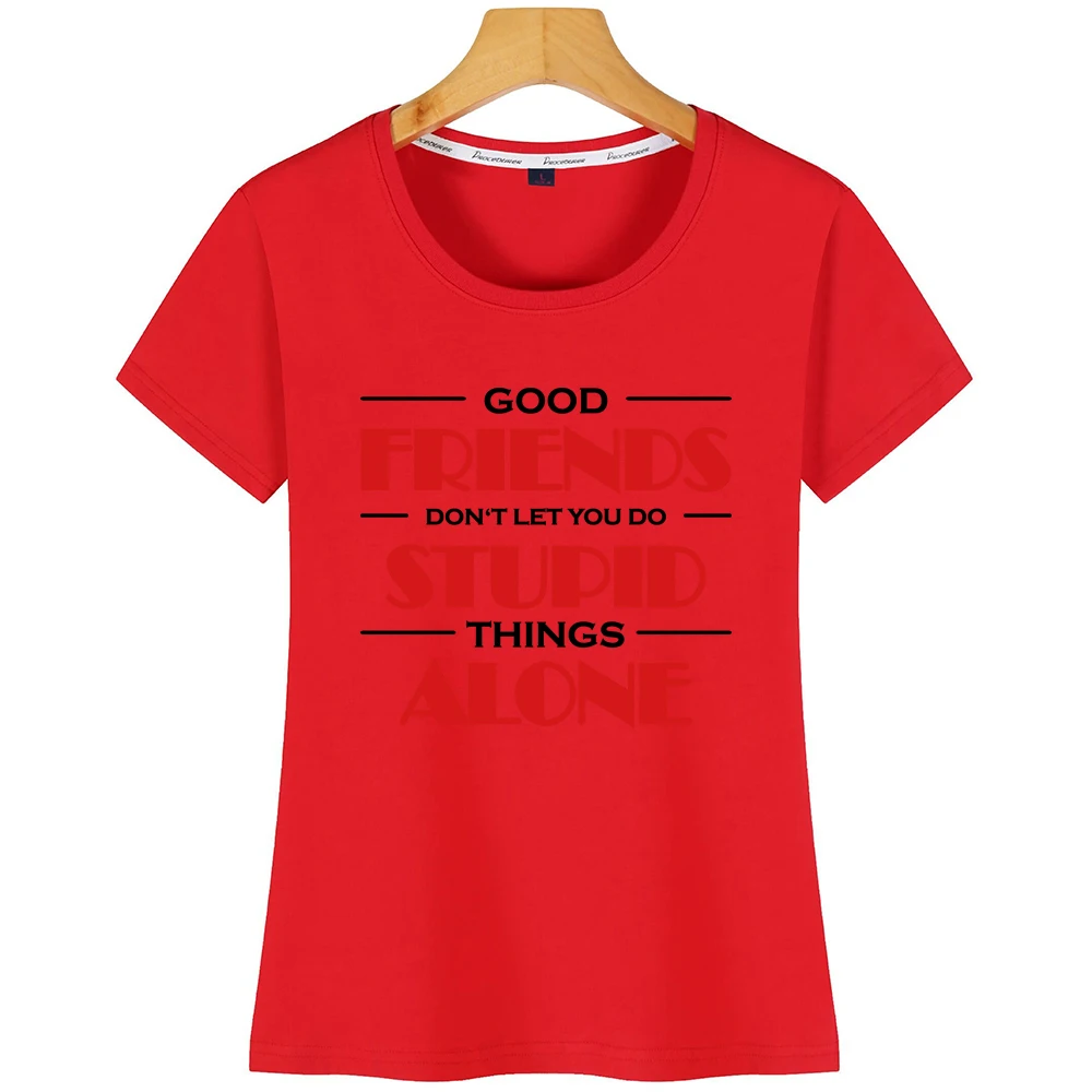 Топы Футболка для женщин хорошие друзья не позволяют вам делать тупые вещи один