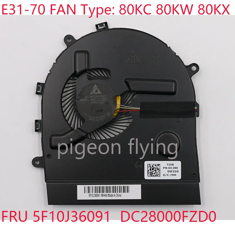 

E31-70 FAN 5F10J36091 DC28000FZD0 For Lenovo E31-70 Laptop 80KC 80KW 80KX ND75C01 100% Test OK