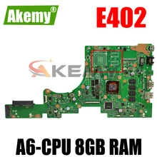 E402BA with A6-CPU 8GB RAM mainboard For ASUS VivoBook E402 E402B E402BA E402BP Laotop Mainboard E402BA Motherboard 100% Test OK