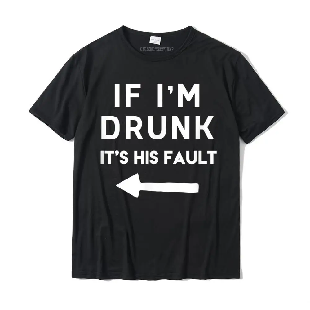 Если я пьян это его вина забавная крутая Питьевая футболка забавные мужские топы