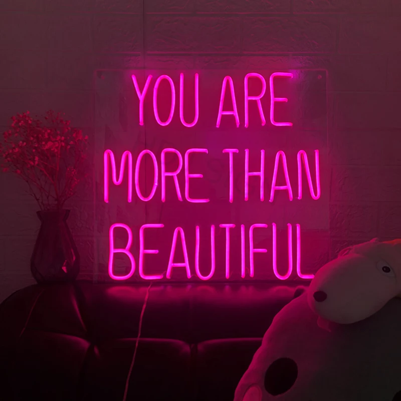 

Custom LED Neon Sign You Are More Than Beautiful Wall Decor For Store Restaurant Birthday Wedding Party Neon Light Creative Gift