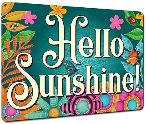 

Hello Sunshine, 12x16 Inch Metal Sign with Colorful Flowers, Cute Bugs, Home, Business, Garden & Bedroom