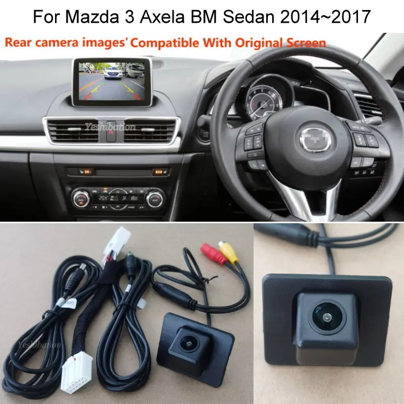 

Автомобильная камера заднего вида для Mazda 3 Axela Mazda3 Sedan BM BN 2014 ~ 2018-HD, комплекты RCA и оригинальный совместимый экран