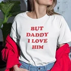 Футболка Starqueen-JBH, с надписью Но папа я люблю его, женская футболка в стиле гранж 90-х, тонкая футболка, Мужская Уличная одежда, женские летние хлопковые топы