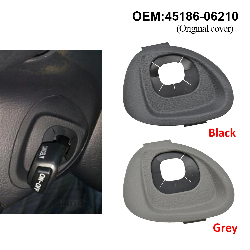 

Steering Wheel Cover Lower 45186-06210-C0 45186-06210-E0 84632-34011 Cruise Control Switch Cover for Toyota Camry Highlander