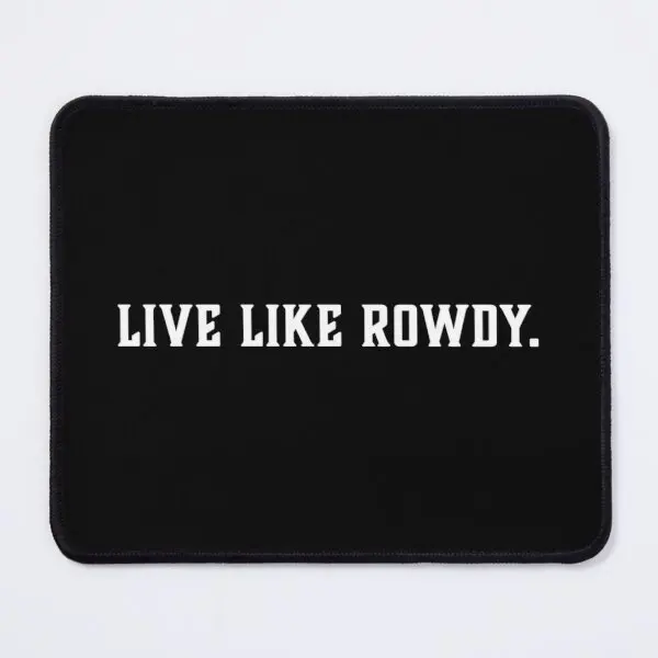 

Live Like Rowdy Mouse Pad Mat Desk Gaming Mousepad Table Printing Anime Mens PC Keyboard Computer Gamer Play Carpet