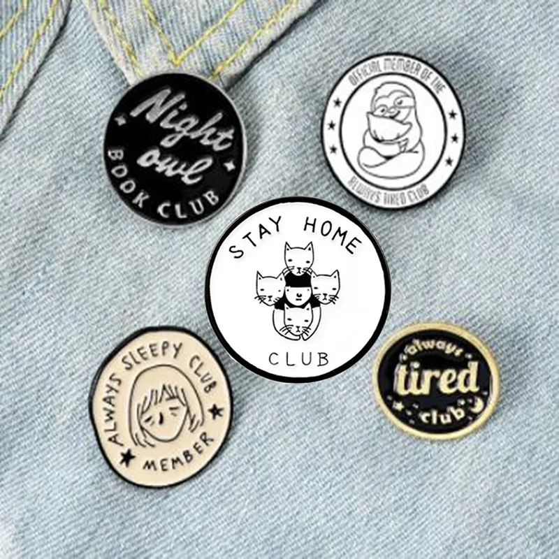 

Stay Home Always Sleepy Tired Enamel Pin Badge Sloth Cat Owl Brooches Lapel pin Jeans shirt Bag Round Jewelry Gift