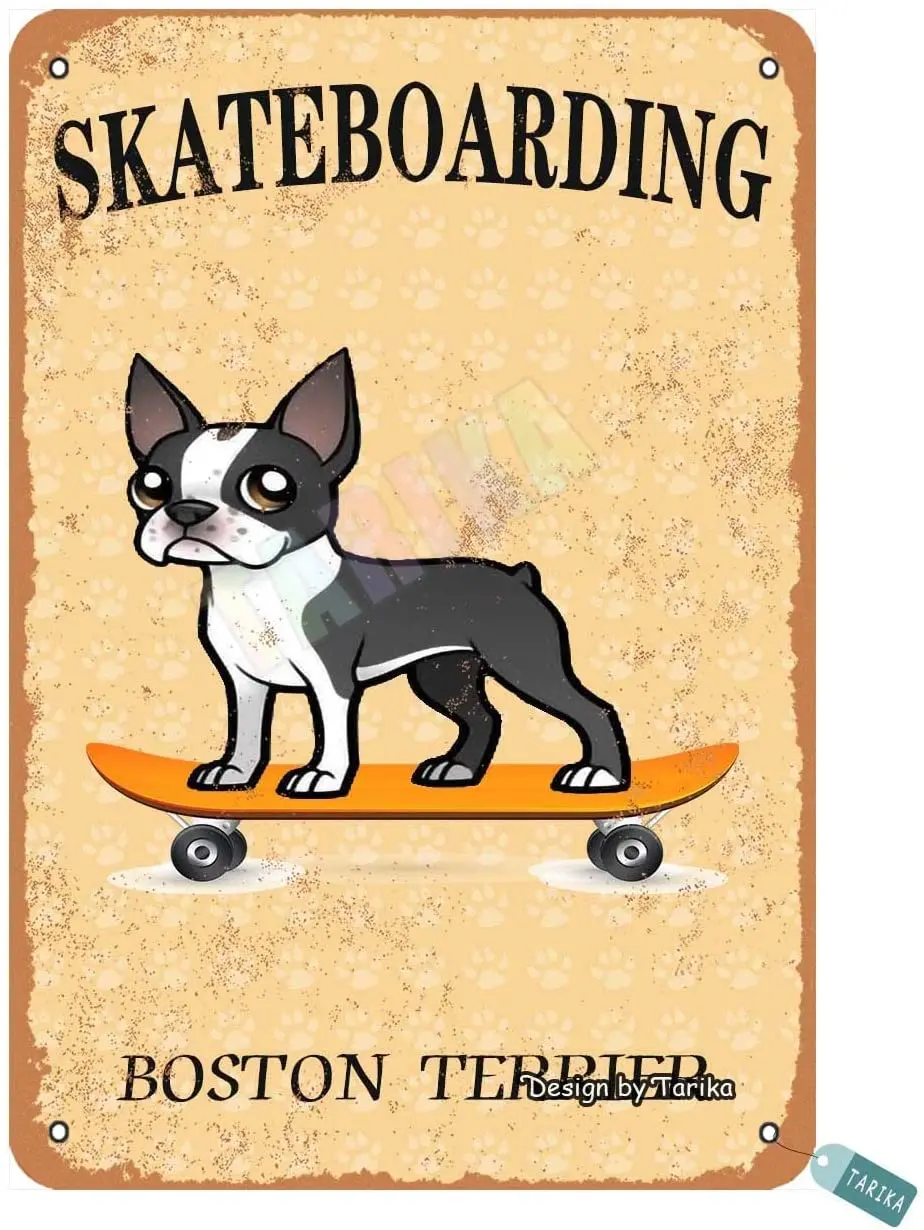 

Duoduo Skateboarding Boston Terrier Retro Vintage Country Tin Sign Bar Cafe Art Bar Decoration Living Room Bedroom Office