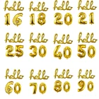Золотые и серебряные шары Hello 18, 21, 25, 30, 40, 50 лет, украшения для дня рождения, 3 шт.компл., шары из алюминиевой фольги с цифрами на день рождения