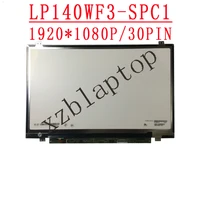 lp140wf3 spc1 14 inch 19201080 ips edp 30 pins fit lp140wf3 spc1 n140hce eaa eab nv140fhm n41 laptop lcd screen