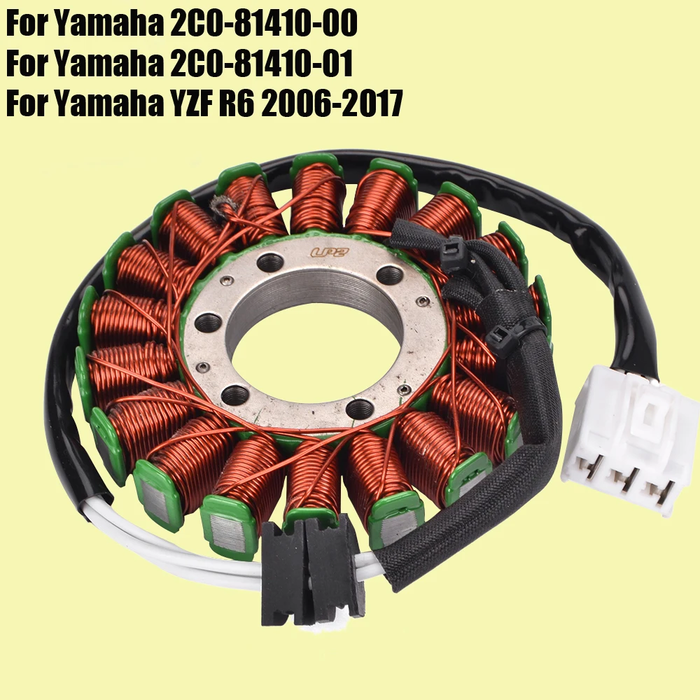 

Stator Coil for Yamaha YZF R6 2006 - 2017 2007 2008 2C0-81410-00 2C0-81410-01 Motorcycle Generator Magneto Coil YZFR6 YZF-R6