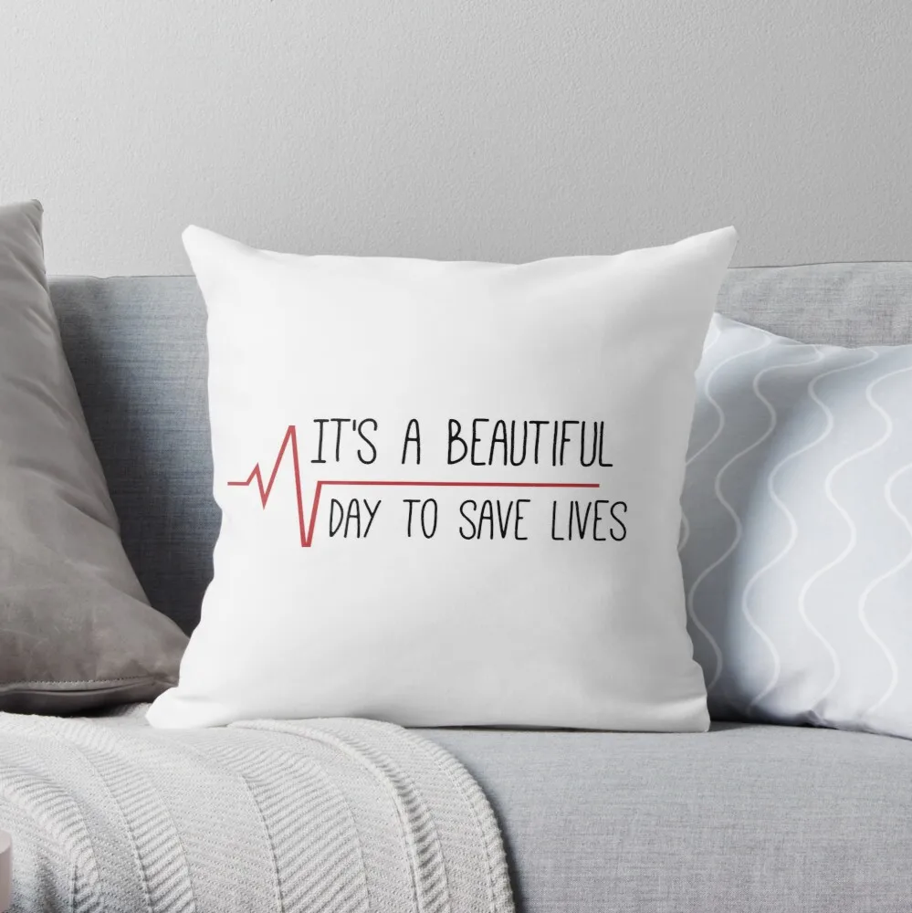 

It's a Beautiful Day to Save Lives Grey's Quote Throw Pillow Customized Hot Sale Luxury Printing 3D Printing Square Pillowcase