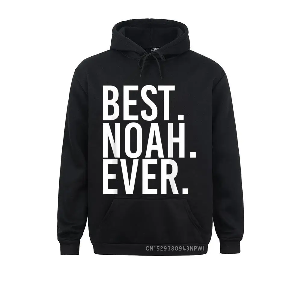 

BEST. NOAH. EVER. Funny Personalized Name Joke Gift Idea Pullover Hoodies Plain Group Long Sleeve Men Sweatshirts Comics Hoods