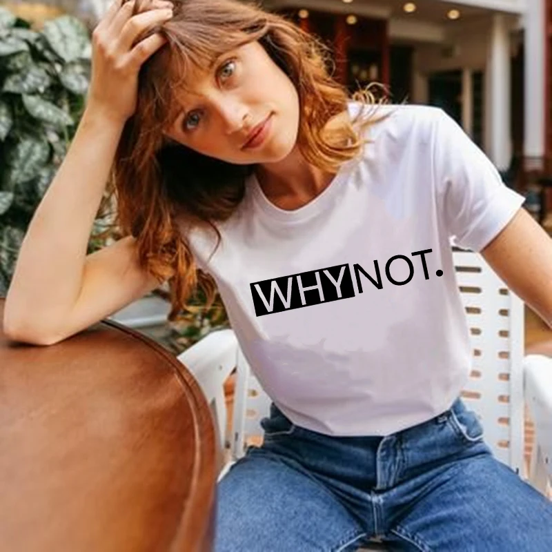 

Почему бы и нет с буквенным принтом принтовые тройники, женские, Женский Топ белого цвета, 2021 Летняя женская футболка модная повседневная Ул...