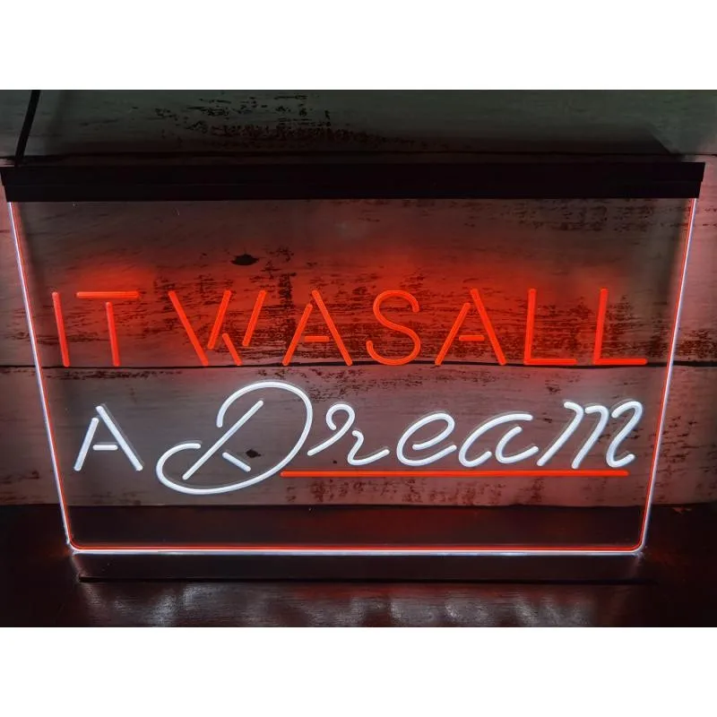 

SS097 It was All a Dream Home Décor Gift Dual Color LED Neon Sign