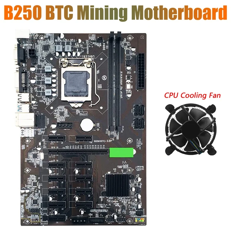 

B250 BTC Mining Motherboard with CPU Cooling Fan 12XGraphics Card Slot LGA 1151 DDR4 SATA3.0 USB3.0 for BTC Miner
