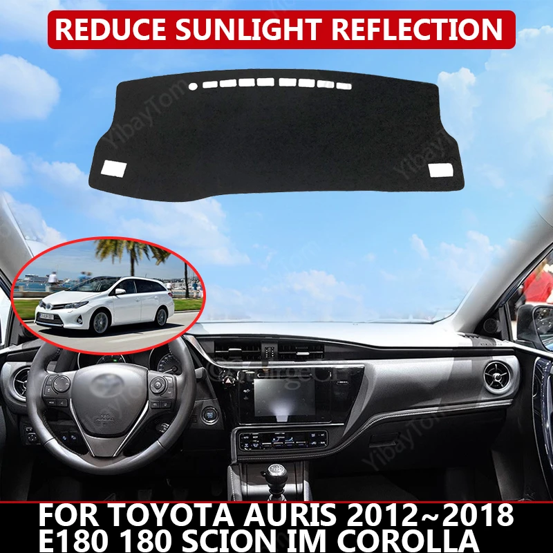 

Car Dashboard Cover for Toyota Auris 2012~2018 E180 180 Scion iM Corolla Mat Protector Sun Shade Dashmat Board Pad Auto Carpet