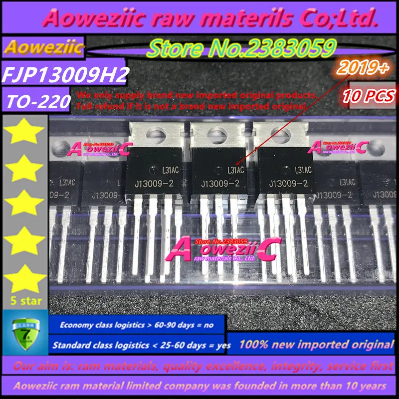 Aoweziic 2019 + 10 шт. 100% новый импортный оригинальный транзистор FJP13009H2TU FJP13009H2