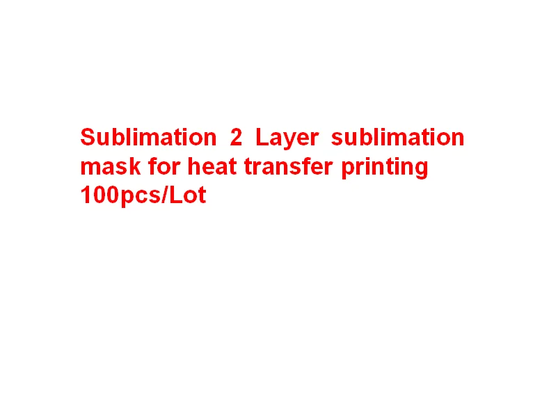 

DHL Free 100pcs/lot Sublimation blanks 2 Layers Mask