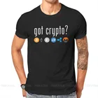 Новейшие футболки Got crypto, футболка для майнинга эфириума, криптовалюты, мужская стильная уличная одежда из чистого хлопка, футболка оверсайз с круглым вырезом