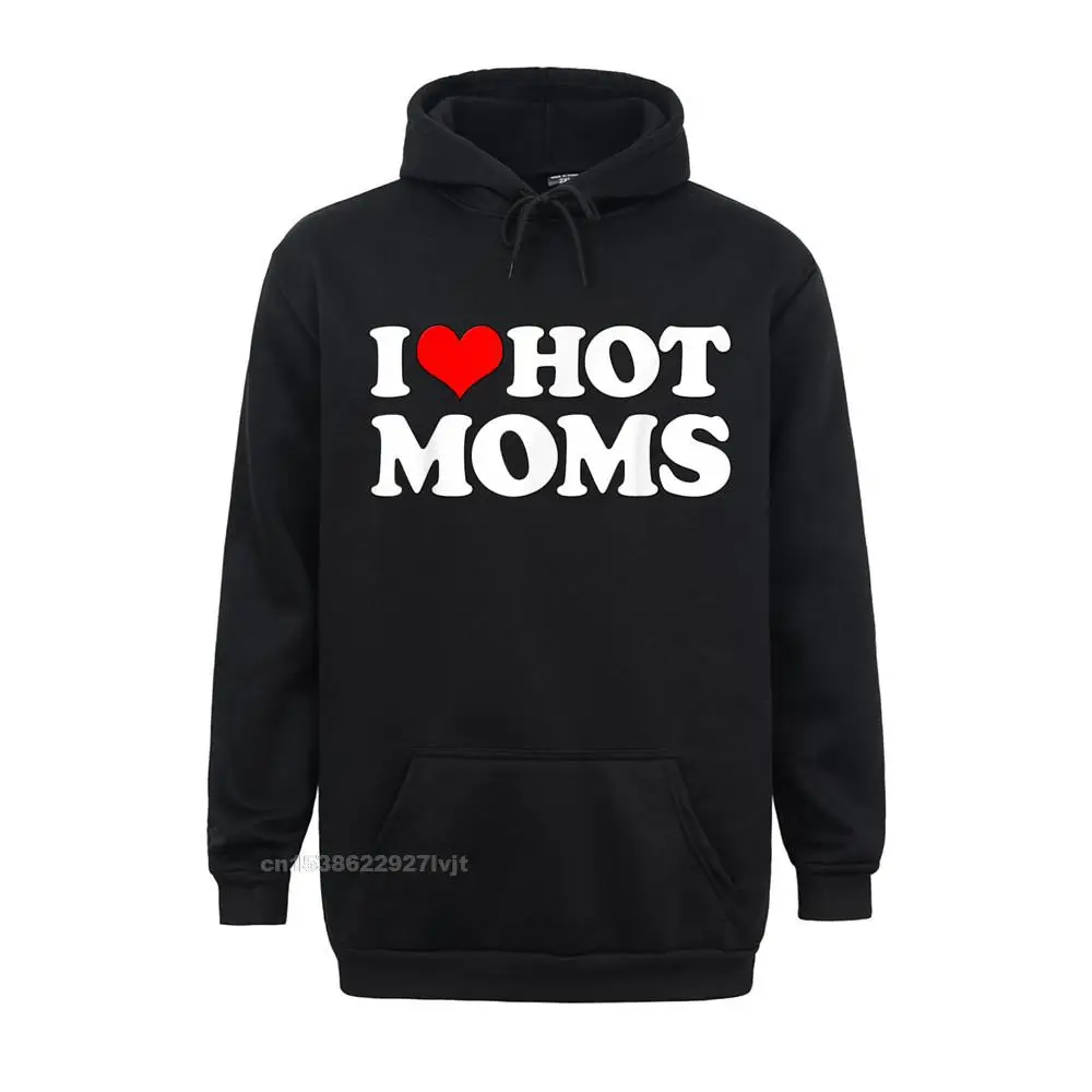 I Love Hot Moms Funny Mothers Day Red Heart Love Hot Moms Hoodie Tees Hip Hop Camisa Cotton Men Hooded Hoodies Camisa