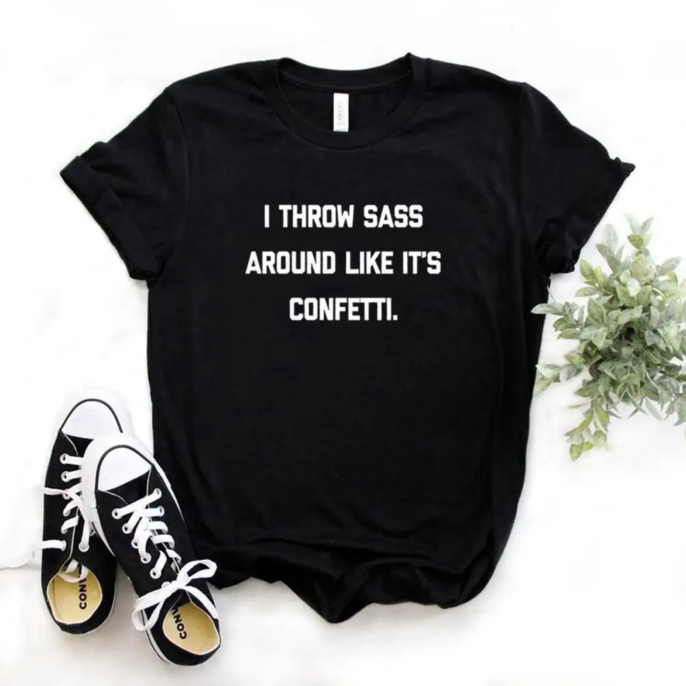 

I throw sass around like it Print Women tshirt Cotton Hipster Funny t-shirt Gift Lady Yong Girl Top Tee 6 Color Drop Ship ZY-541