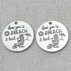 Подвеска LOVE YOU TO THE BEACH и BACK, ожерелье, ювелирные изделия с гравировкой, подарки сестре, ожерелье-цепочка, брелки, подвески, 22 мм, 5 шт.лот