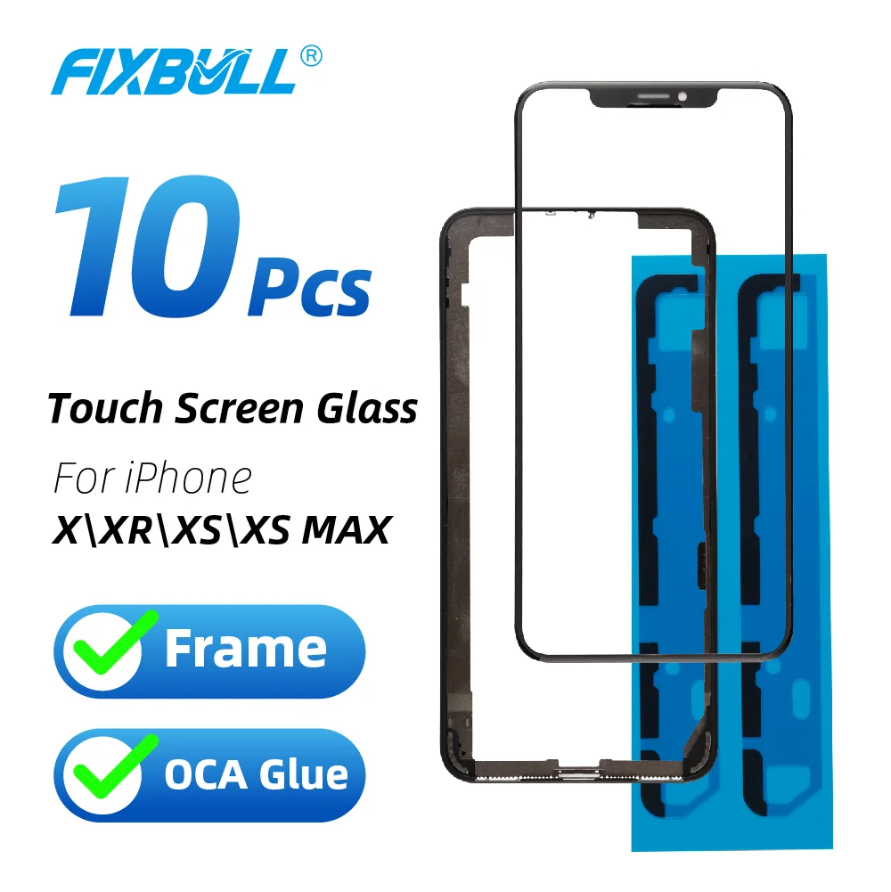 10 шт. FIXBULL 3 в 1 передний экран Стеклянные линзы запасные части с рамкой OCA для iphone X XS XR XS Max Сенсорная панель внешнее стекло