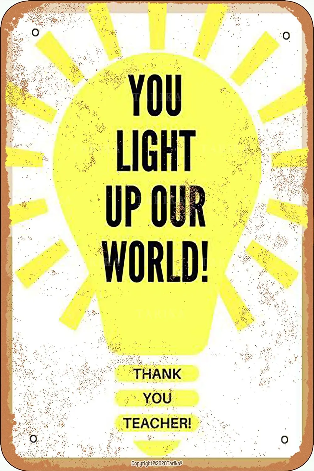 

Tarika You Light Up Our World Retro Look20X30 Inch Iron Decoration Crafts Sign
