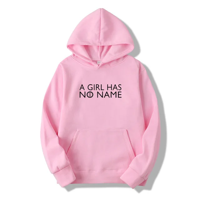Women Sweatshirt Game Of Thrones A Girl Has No Name Funny Casual men/ Women Sweatshirt Female Hoodies Clothing - Цвет: Pink-B