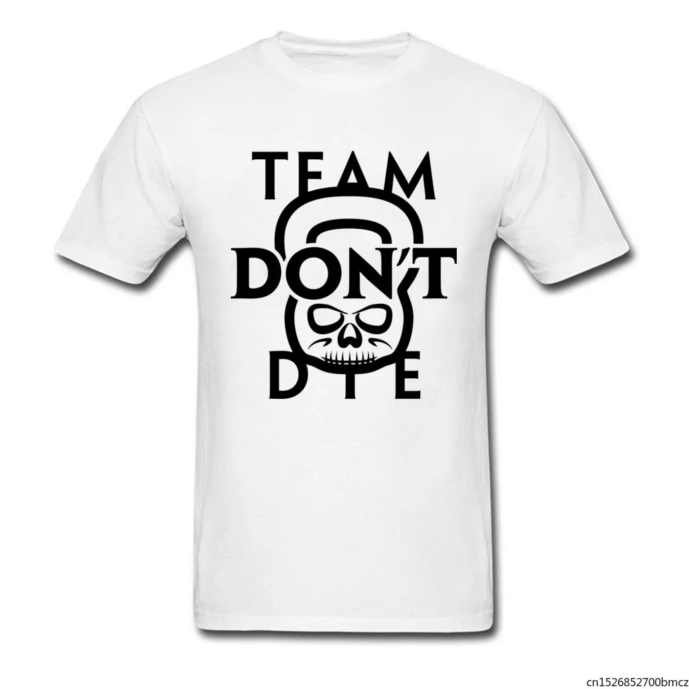 

Team Dont Die Women Tee Shirt Summer/Fall Funny Daily O Neck Women's T-shirts Quotes Awesome White T Shirt