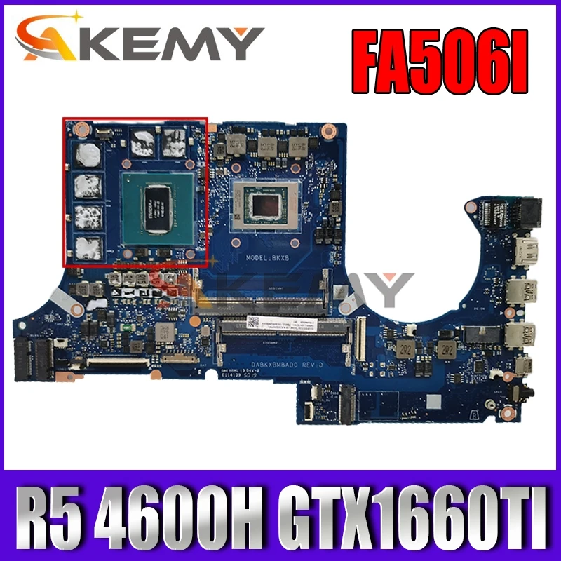 

Akemy DABKXBMBAD0 Laptop motherboard for ASUS TUF Gaming A15 FA506IU FA506I original mainboard R5 Ryzen 5 4600H GTX1660TI-6GB