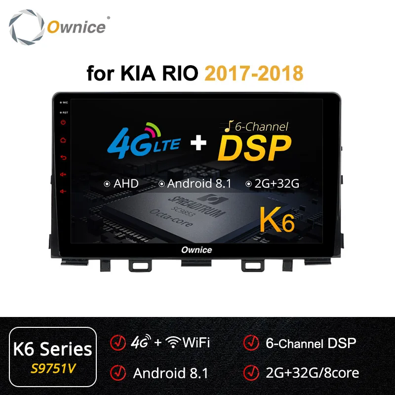 S9751 K6 Series Ownice K1 K2 K3 K5 K6 2G Восьмиядерный Android 8,1 автомобильный DVD gps плеер для Kia RIO- мультимедийная Поддержка автомобиля Play 4G LTE ips - Цвет: S9751 K6 Series