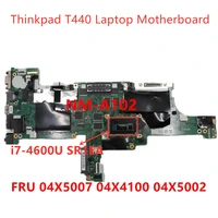 t440 laptop mainboard for lenovo thinkpad notebook integrated graphics board i7 4600 4g fru 04x5007 04x4100 04x5002 100 test ok