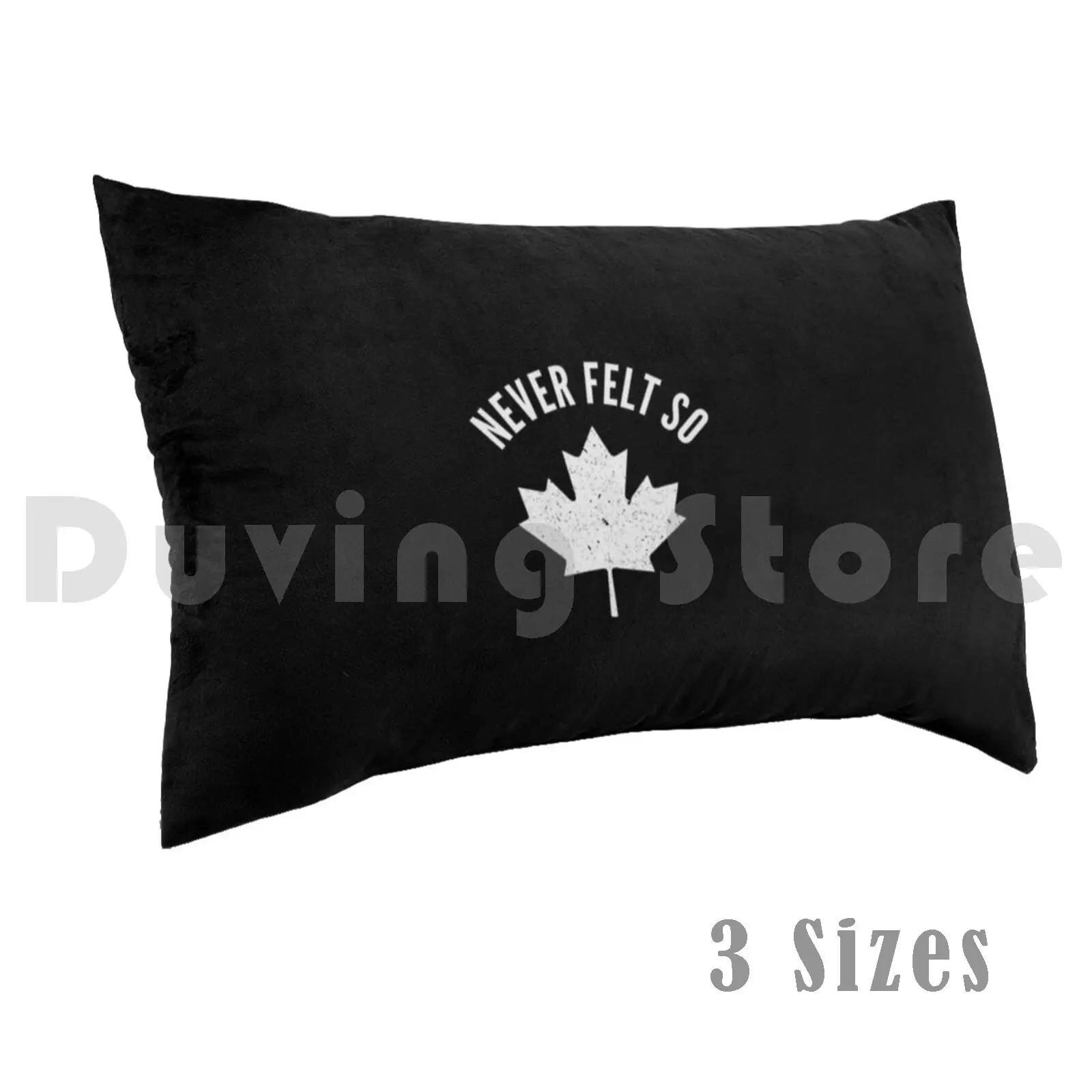 

Never Felt So Canadian Pillow Case Printed 50x75 Canada Proud Canadian Maple Leaf Distressed Social Distancing