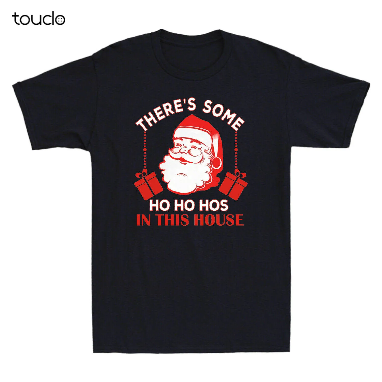 

New Santa There'S Some Ho Ho Hos In This House Christmas Gift Funny Men'S T-Shirt Unisex S-5Xl