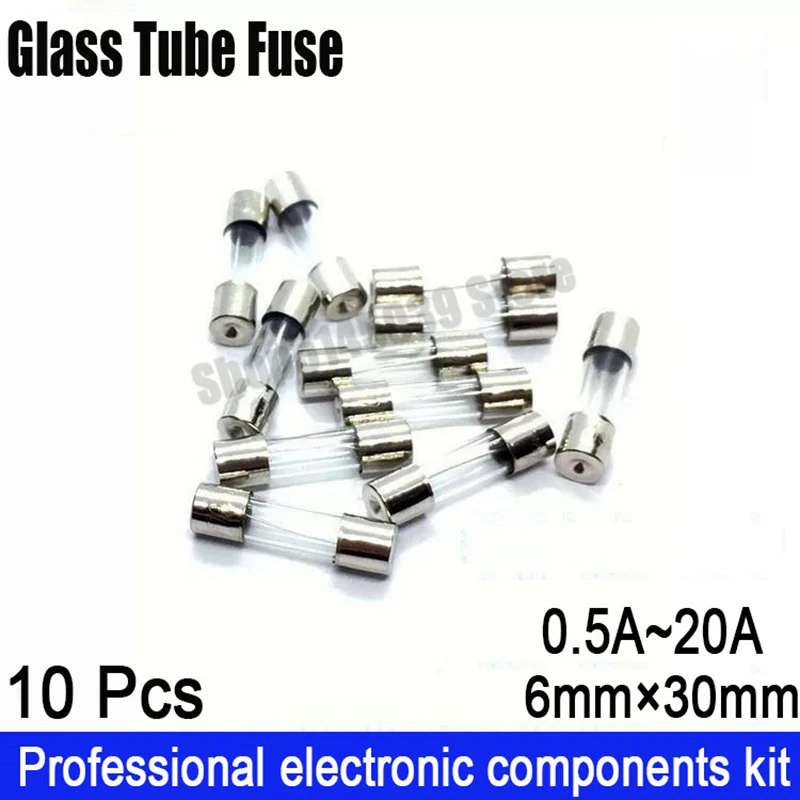 10Pcs 6*30mm 250V multimeter Fuse Glass Tube Fuse 6*30MM 250V 1A 2A 3A 4A 5A 6A 7A 8A 10A 15A 20A Glass Tube thermo Fuses