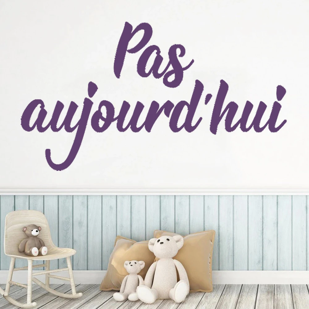 

Wall Decals Pas Aujourd'hui French Quotes Mural Removable Vinyl Family Bedroom Livingroom Stickers Decoration Poster RU2430