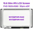 ЖК-экран для ноутбука с IPS-матрицей 15,6 дюйма, V8.0, подходит для NV156FHM N41 N42 B156HAN06.1 FHD 1920x108 светодиодный, Светодиодная панель дисплея, 30-контактный eDP