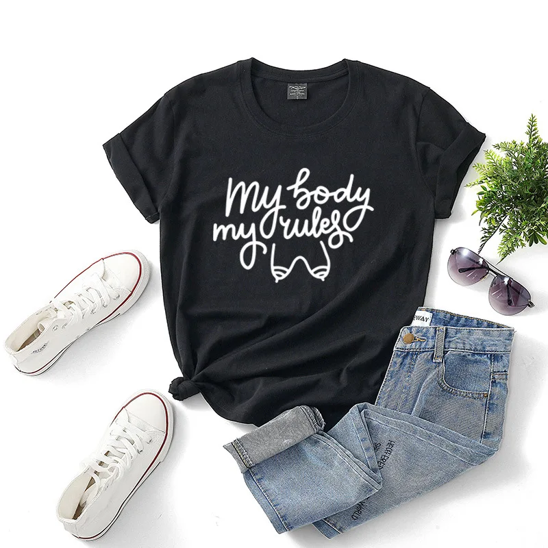 

My Body My Rules T Shirt Women Letter Print T-Shirt Female Summer Cotton Short Sleeve O Neck Tee Shirt Femme Casual Tops Tshirts