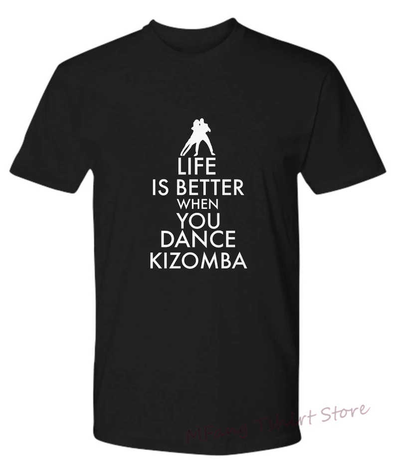 

Футболка Kizomba, жизнь лучше, когда ты танцуешь, Kizomba, Мужская футболка Kizomba, Kizomba, подарок, танцевальная одежда Kizomba