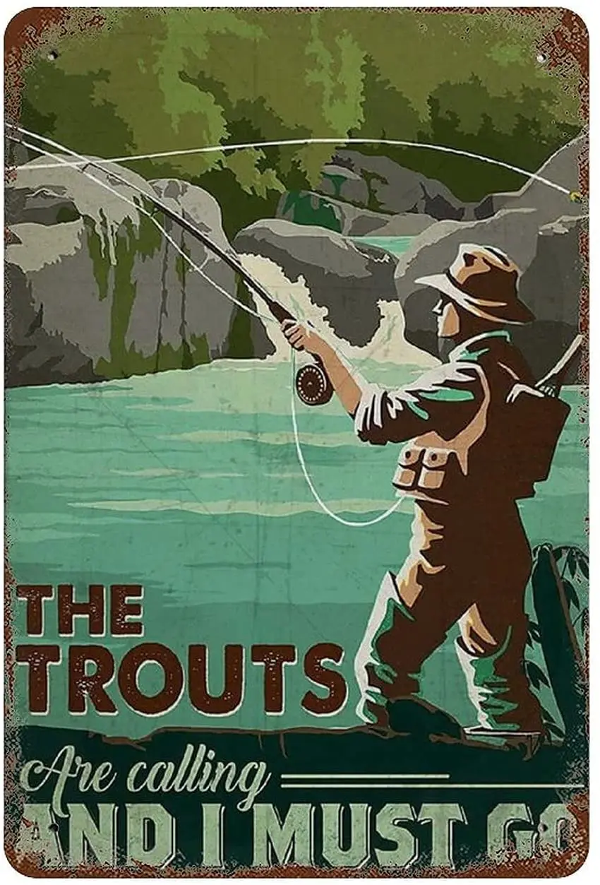 

Metal Tin Wall Sign The Trouts Are Calling and I Must Go Old-fashioned Retro Home Room Decoration Square Metal Plate 8X12 Inches