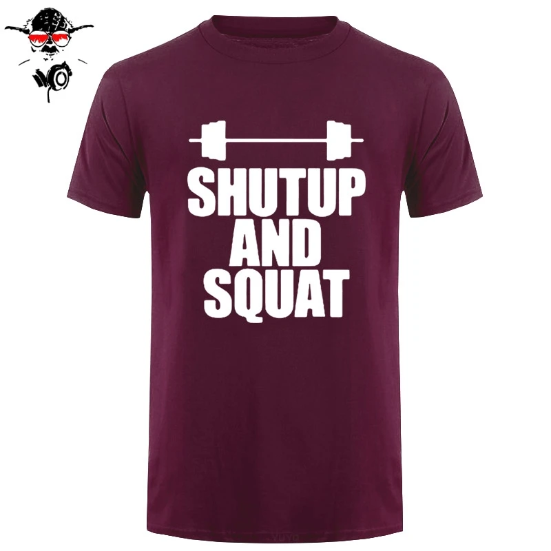 Заткнись и приседай для мужчин футболка хлопок Повседневная летняя одежда с