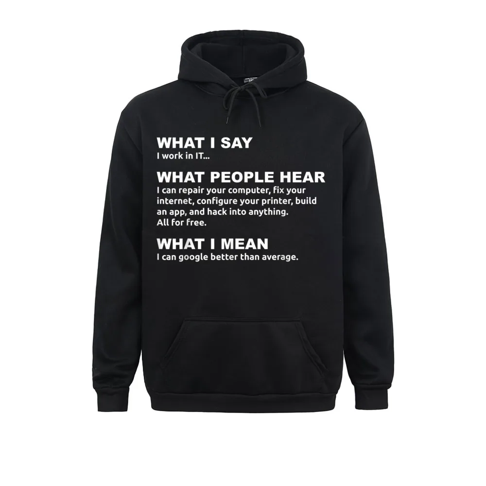 I Work In IT... Funny Computer Discount Long Sleeve Casual Sweatshirts Women Men's Hoodies Sportswear Spring/Autumn