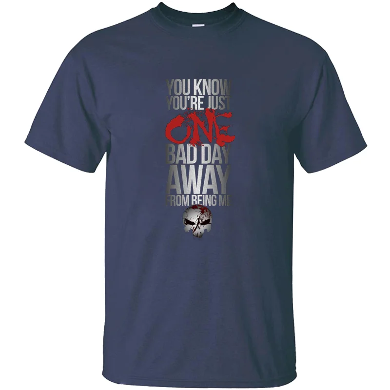 

Fitted You Know You're Just One Bad Day Mens T-Shirt O Neck Tee Shirt For Mens Oversize S-5xl Cotton Tee Tops