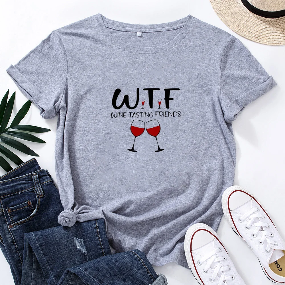 

WTF WINE TASTING FRIENDS Tshirt WOMEN Fashion T Shirt for Women O-ncek Cotton Top Loose Short Sleeve Tee Shirt Femme