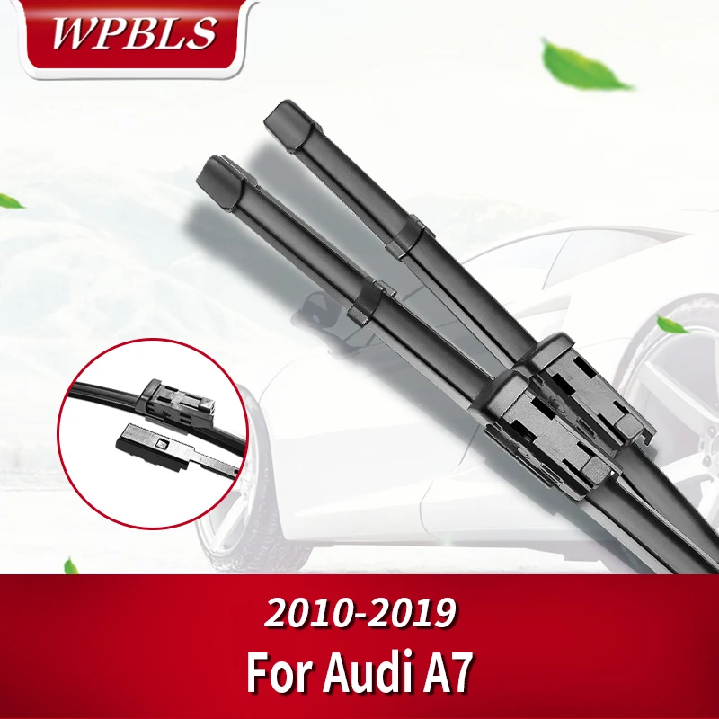 Щетки стеклоочистителя WPBLS для Audi A7 Fit нажимные ручки 2010 2011 2012 2013 2014 2016 2015 2017 2018 2019 |